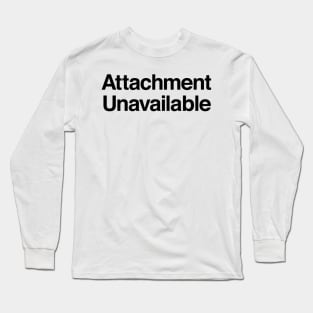 Attachment Unavailable Long Sleeve T-Shirt